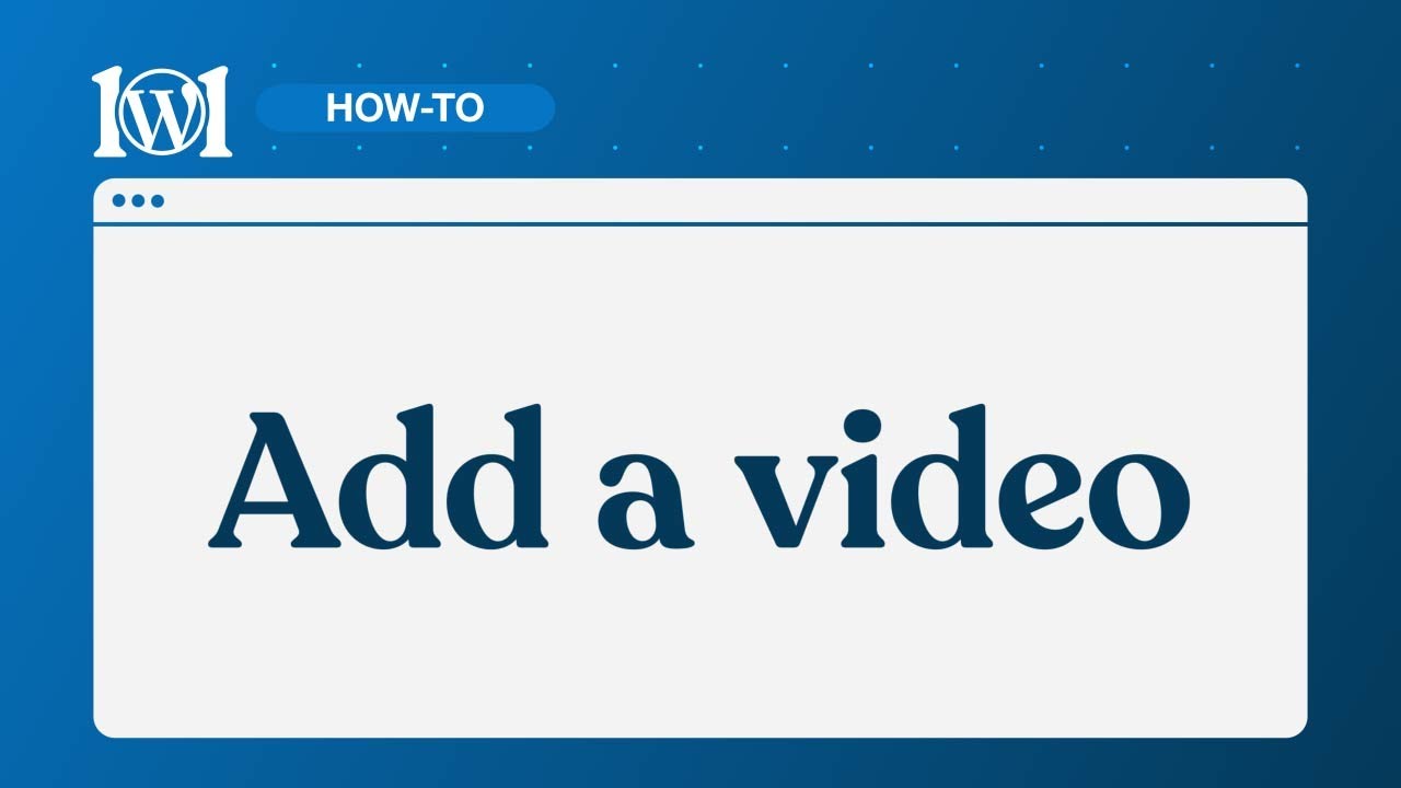 How to Embed a  Video in WordPress – WPHowTo