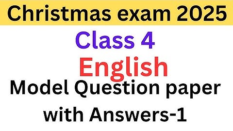 Class 4 English Christmas exam model question paper and answers 2025| std 4 English exam #class4