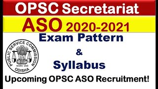 SYLLABUS & EXAM PATTERN OF 796 POSTS OF ASO /OPSC VACANCY