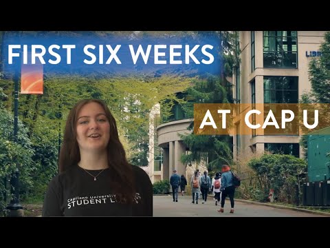 First Six Weeks at CapU