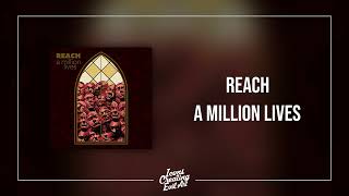 REACH - A Million Lives - HQ Audio [Single] [Song]