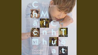 Chắc Vì Mình Chưa Tốt