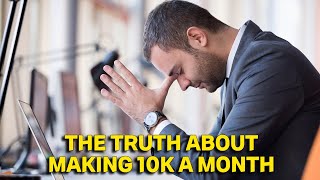 The Truth about 10k month | I Made 10K In 3 Weeks BUT…