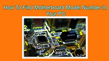 How To Find Motherboard Model Number In Your PC (Using Windows Command Line)