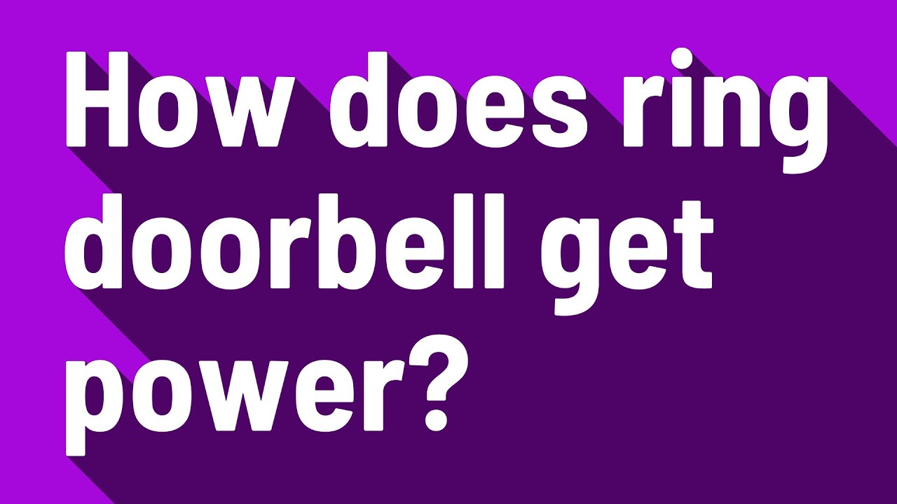 How does ring doorbell get power? YouTube