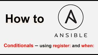 Ansible conditionals using When & Register