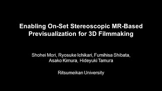 [SIGGRAPH Asia 2011] Enabling On-set Stereoscopic MR-based Previsualization for 3D Filmmaking