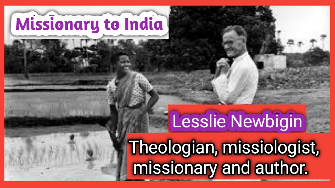 James Edward Lesslie Newbigin (Missionary to India) ||Glory Ministries ...