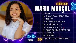 AS 10 MELHORES MAIS TOCADAS de Maria Marçal 2023  Louvores 🎵 Coletânea  #louvores de adoração#music