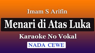 MENARI DI ATAS LUKA - KARAOKE DANGDUT NADA CEWE