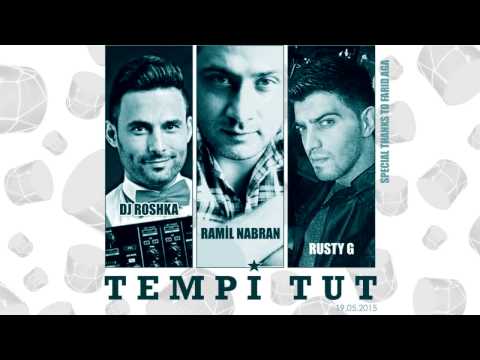 Ramil Nabran - Tempi Tut (DJ Roshka & Rusty G)