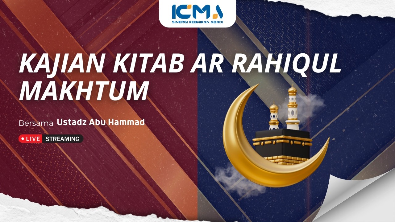 [LIVE] KAJIAN KITAB AR RAHIQUL MAKHTUM | USTADZ ABU HAMMAD