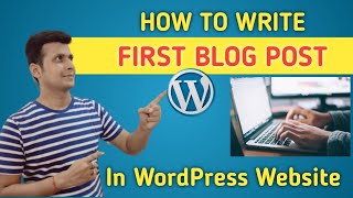 How to Write Your First Blog Post In WordPress
