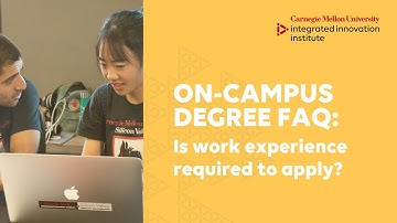 On-Campus Degree FAQ: Is work experience required to apply?