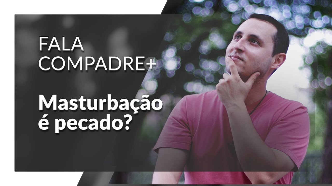 Masturbação é pecado?? Fala ComPadre YouTube Masturbação é pecado?? Fala ComPadre YouTube