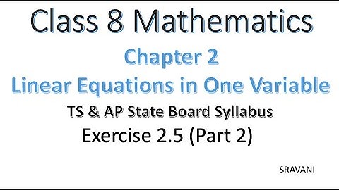 class 8 maths | Chapter 2 | Ex 2.5 (part 2) | Linear Equations in One Variable | TS, AP State Boards