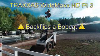 Traxxas WideMAXX (HD) Pt 3 - Backflips a BobCat