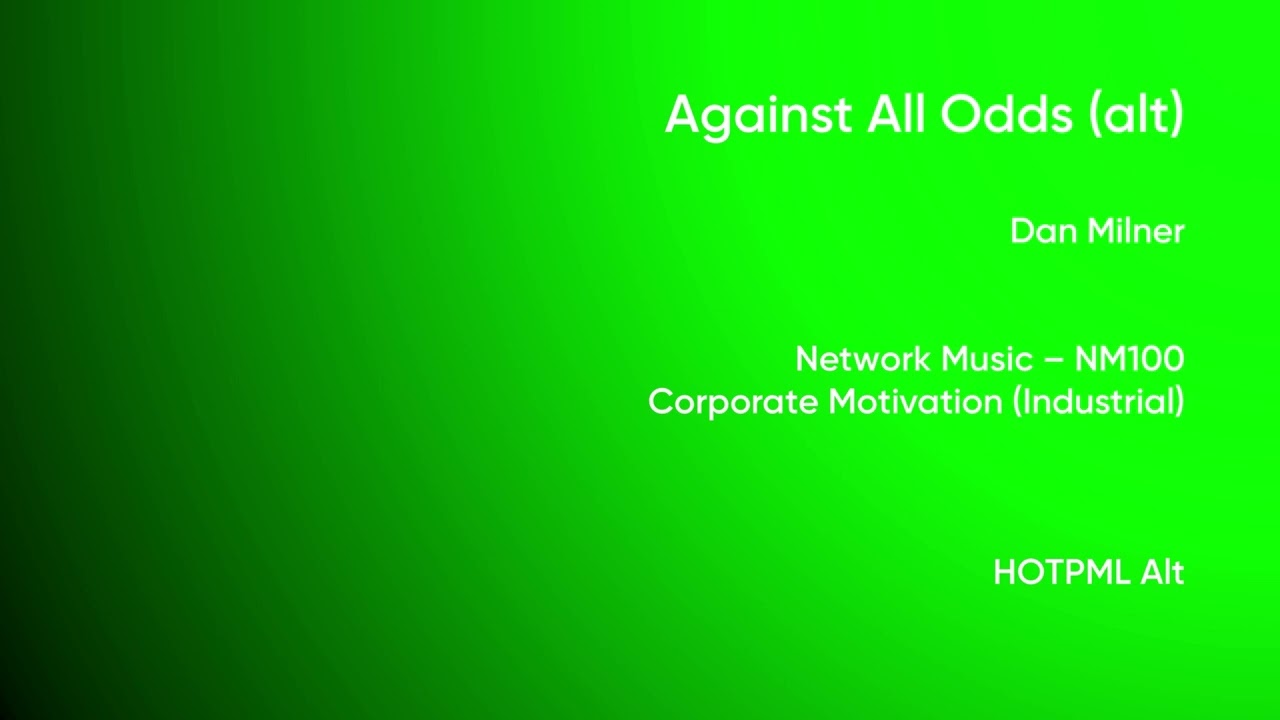 Against All Odds (alt) - Dan Milner | Network Music (NM100) [Full Track] - HOTPML Alt #72