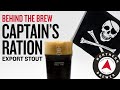 Captains ration export stout  behind the brew