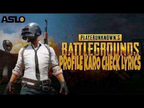 Pubg profile karo check song with lyrics  By As Lyrics Official ASLO