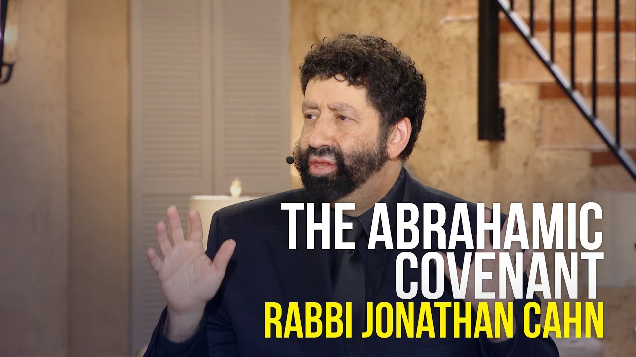 The Abrahamic Covenant Rabbi Jonathan Cahn YouTube