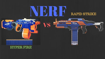 NERF (HYPERFIRE VS  RAPID STRIKE)