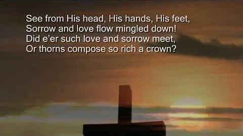 When I Survey the Wondrous Cross