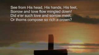 Video voorbeeld van "When I Survey the Wondrous Cross"