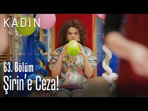 Şirin'e ceza! - Kadın 63. Bölüm