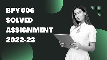 BPY 006 SOLVED ASSIGNMENT 2022-23