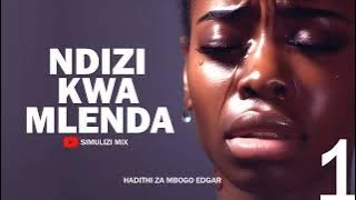 MPYA: NDIZI KWA MLENDA - (Eps 1&2) SIMULIZI ZA MAISHA NA MAPENZI BY FELIX MWENDA.