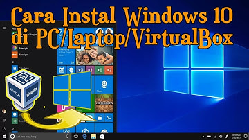 Cara Instal Windows 10 di Komputer/VirtualBox