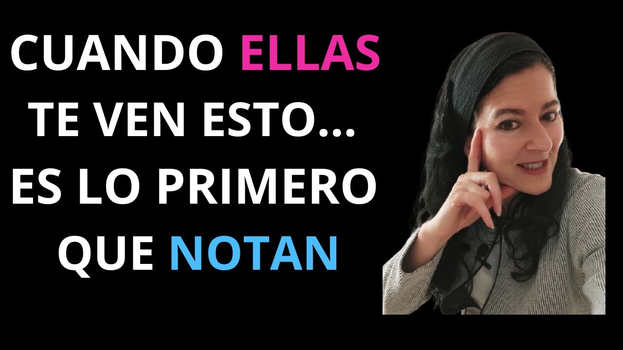 Las Mujeres NOTAN ESTO... en los primeros 3 minutos