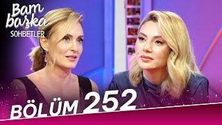 Bambaşka Sohbetler 252. Bölüm - Pınar Demirkaya | @BambaskaSohbetler