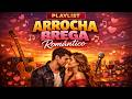 PLAYLIST ARROCHA BREGA ROMÂNTICO 2026! SÓ AS MELHORES DA SOFRÊNCIA