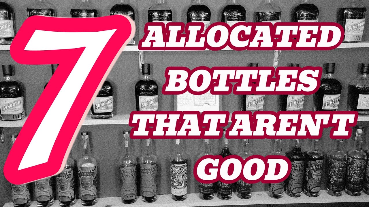7 Allocated Whiskey Bottles That Seriously Disappointed Me - YouTube