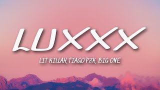 LIT killah, Tiago PZK, Big One - LuXxX (Letra/Lyrics)