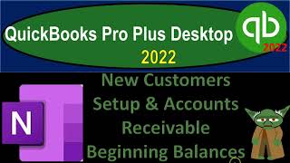 New Customers Setup & Accounts Receivable Beginning Balances 6340 QuickBooks Pro Plus Desktop 2022