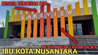 TERBARU❗️MENYAMBUT KEHADIRAN IKN DENGAN TEMPAT LIBURAN YANG BARU DI IBU KOTA NUSANTARA