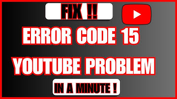 NIEUW! Hoe u foutcode 15 op YouTube kunt oplossen - Snelle handleiding