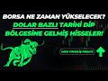 DOLAR BAZLI DİBİN DİBİNDE OLAN HİSSELER!