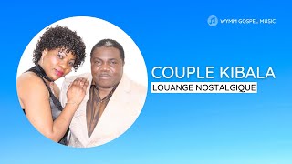 COUPLE KIBALA - Louange Nostalgique (Album intégral) 🕊️🎵