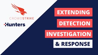 Crowdstrike Extending Detection Investigation Response Across The Attack Surface