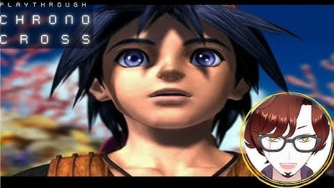 Playthrough # 3: "Nothing has Changed but Everything" (CHRONO CROSS Indonesia)