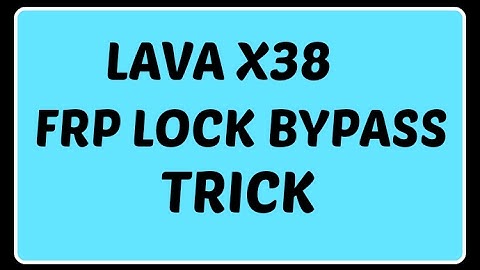 LAVA X38 FRP LOCK/GOOGLE ID LOCK RESET WITHOUT COMPUTER