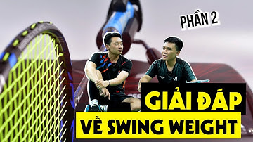 CÁCH CHỌN VỢT CẦU LÔNG “PHÙ HỢP NHẤT” với BẠN | TẤT TẦN TẬT về VỢT CẦU LÔNG - PHẦN 2