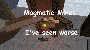 Magmatic Mines in 1:00.413 (Average Run)