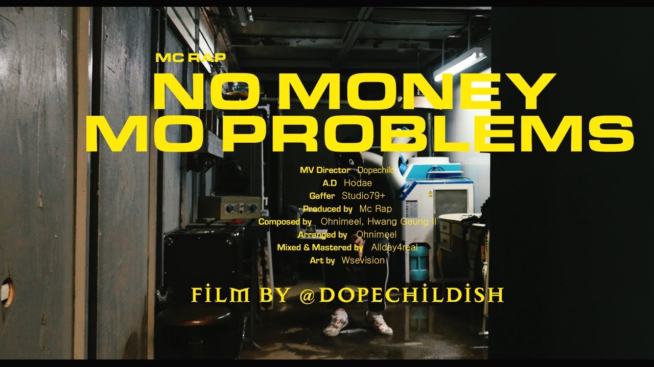 맥랩(Mc Rap) - 'No Money Mo Problems' Official Music Video