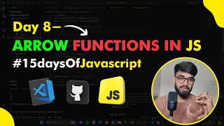 Day 8- Arrow Functions in Javascript | JS Interview Questions | Web Development Interview