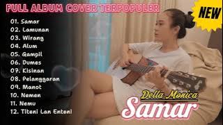 Della Monica FULL ALBUM KOMPILASI AKUSTIK TERBARU 2024 Cover | SAMAR